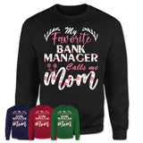 My Favorite Bank Manager Calls Me Mom Shirt Floral Flowers Mothers Day Gifts