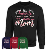 My Favorite Cytotechnologist Calls Me Mom Shirt Floral Flowers Mothers Day Gifts