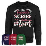 My Favorite Scribe Calls Me Mom Shirt Floral Flowers Mothers Day Gifts