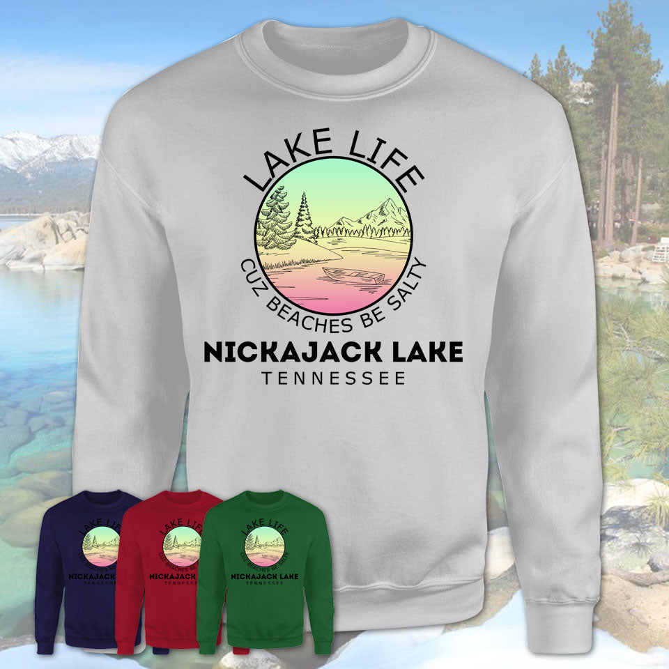 Nickajack Lake Tennessee Lake Life Cuz Beaches Be Salty Fishing Camping Team Shirt