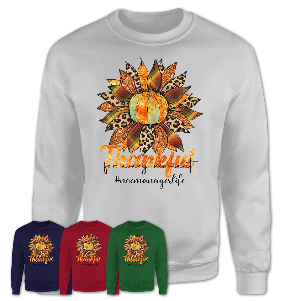 Noc Manager Life Shirt, Leopard Sunflower Sweater for Fall Lovers, Thankful for every moment Noc Manager Women Gift