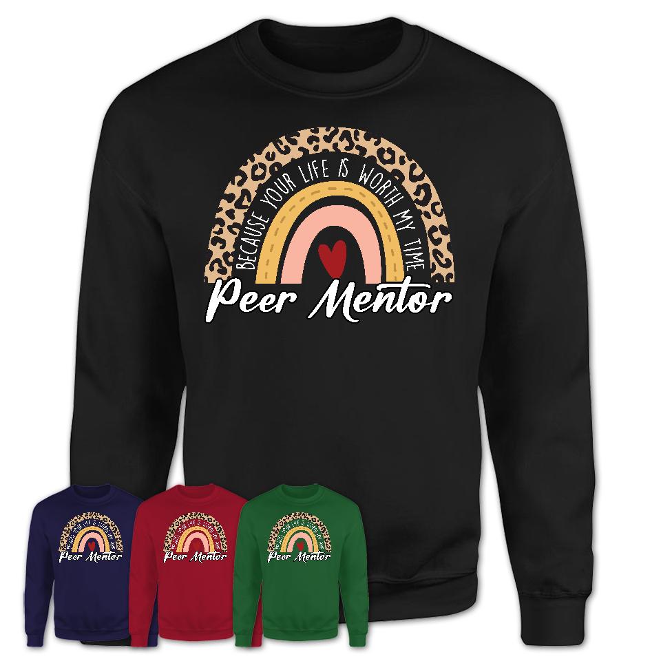 Peer Mentor Because Your Life Worth My Time Rainbow T-Shirt