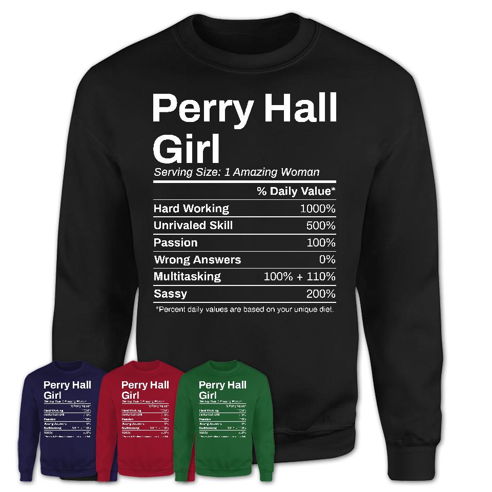 Perry Hall Girl Maryland Nutrition Facts Proud Vintage Sport Born Living City Home Roots USA Gift Women T-Shirt