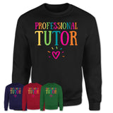 Professional Tutor Rainbow Lettering Heart Shirt, Employee Appreciation Gifts