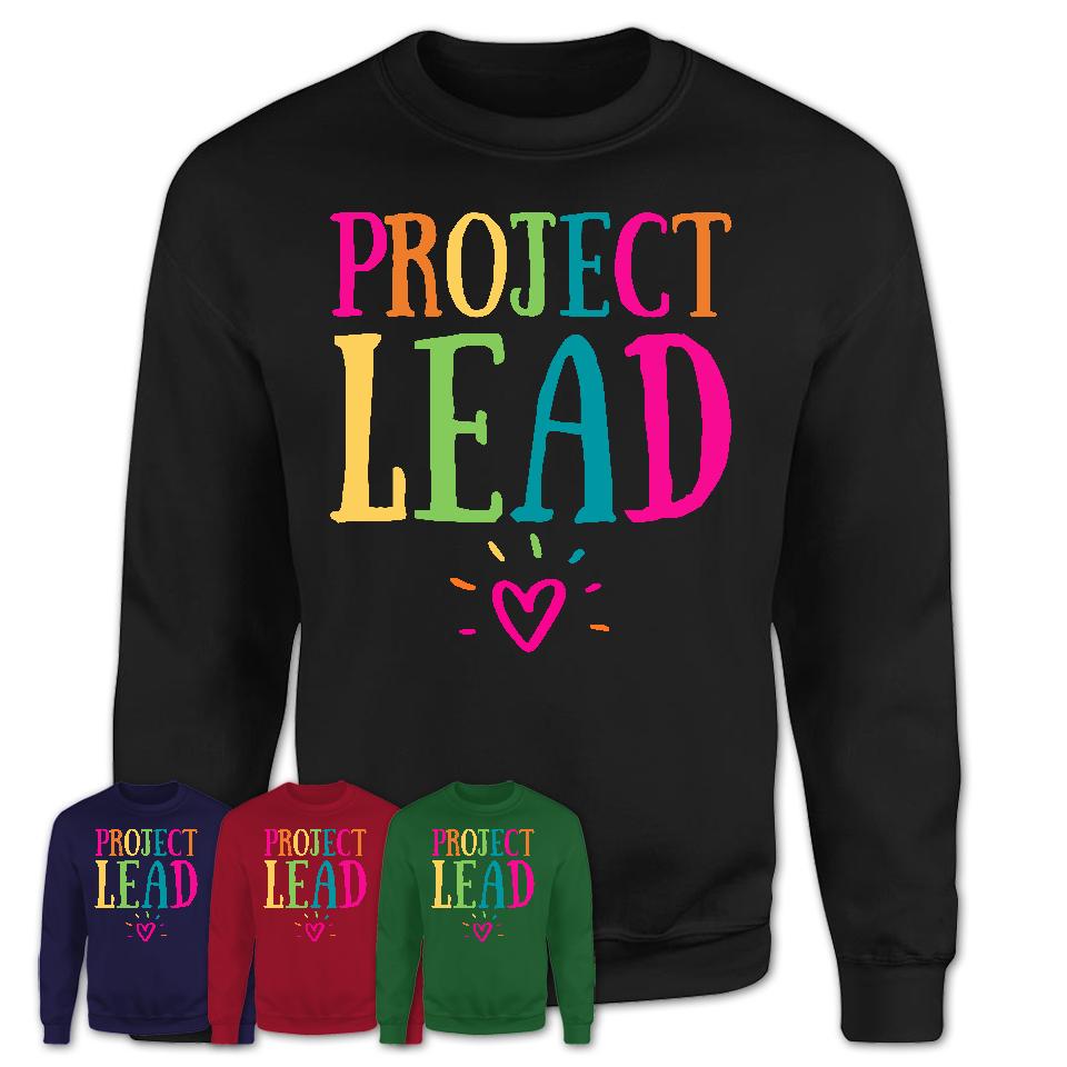 Project Lead Rainbow Lettering Heart Shirt, Employee Appreciation Gifts