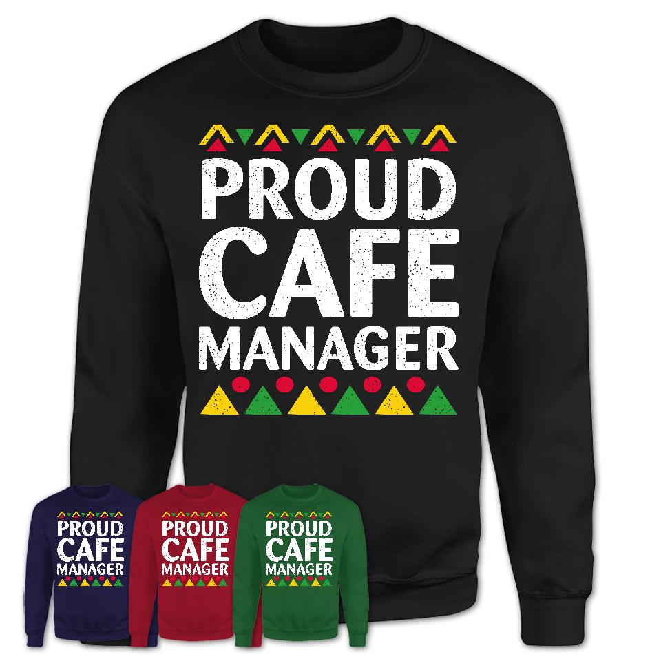 Proud Cafe Manager Africa Pride Black History Month T-Shirt