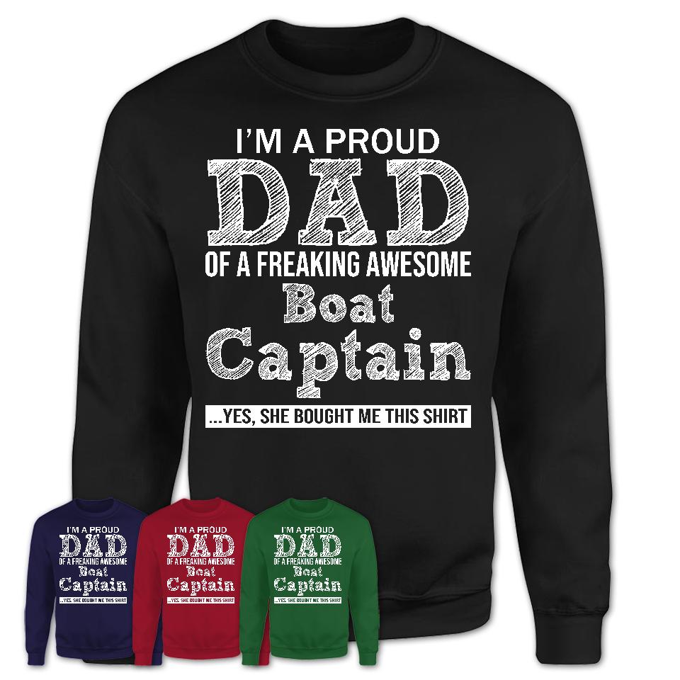 Proud Dad of A Freaking Awesome Daughter Boat Captain Shirt, Father Day Gift from Daughter, Funny Shirt For Dad