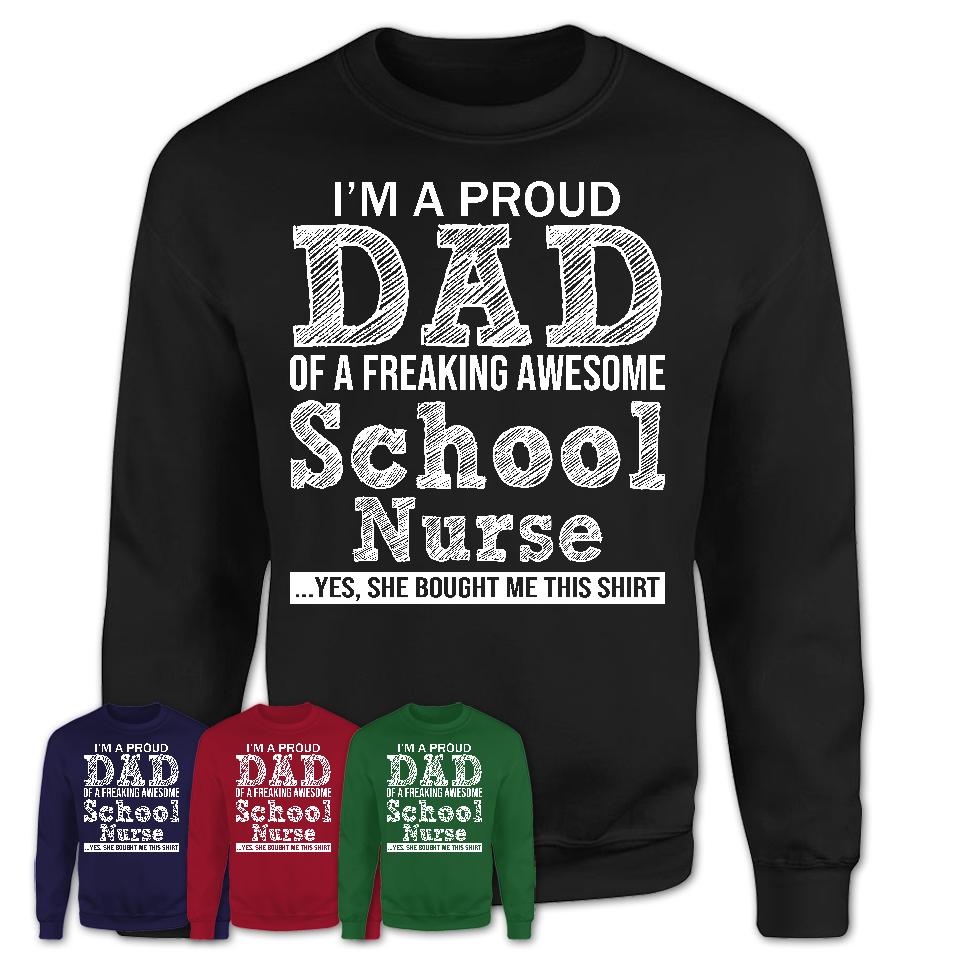 Proud Dad of A Freaking Awesome Daughter School Nurse Shirt, Father Day Gift from Daughter, Funny Shirt For Dad