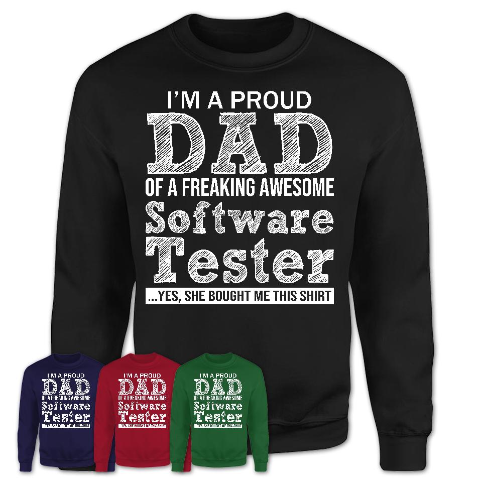 Proud Dad of A Freaking Awesome Daughter Software Tester Shirt, Father Day Gift from Daughter, Funny Shirt For Dad
