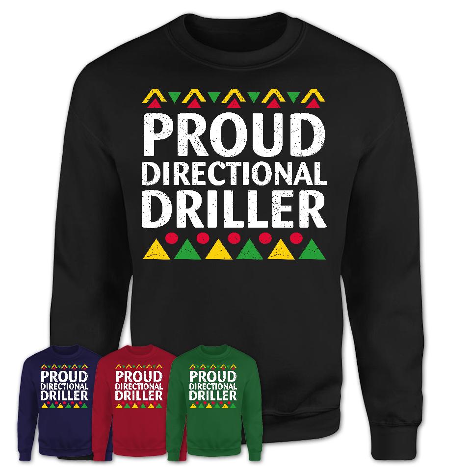 Proud Directional Driller Africa Pride Black History Month T-Shirt