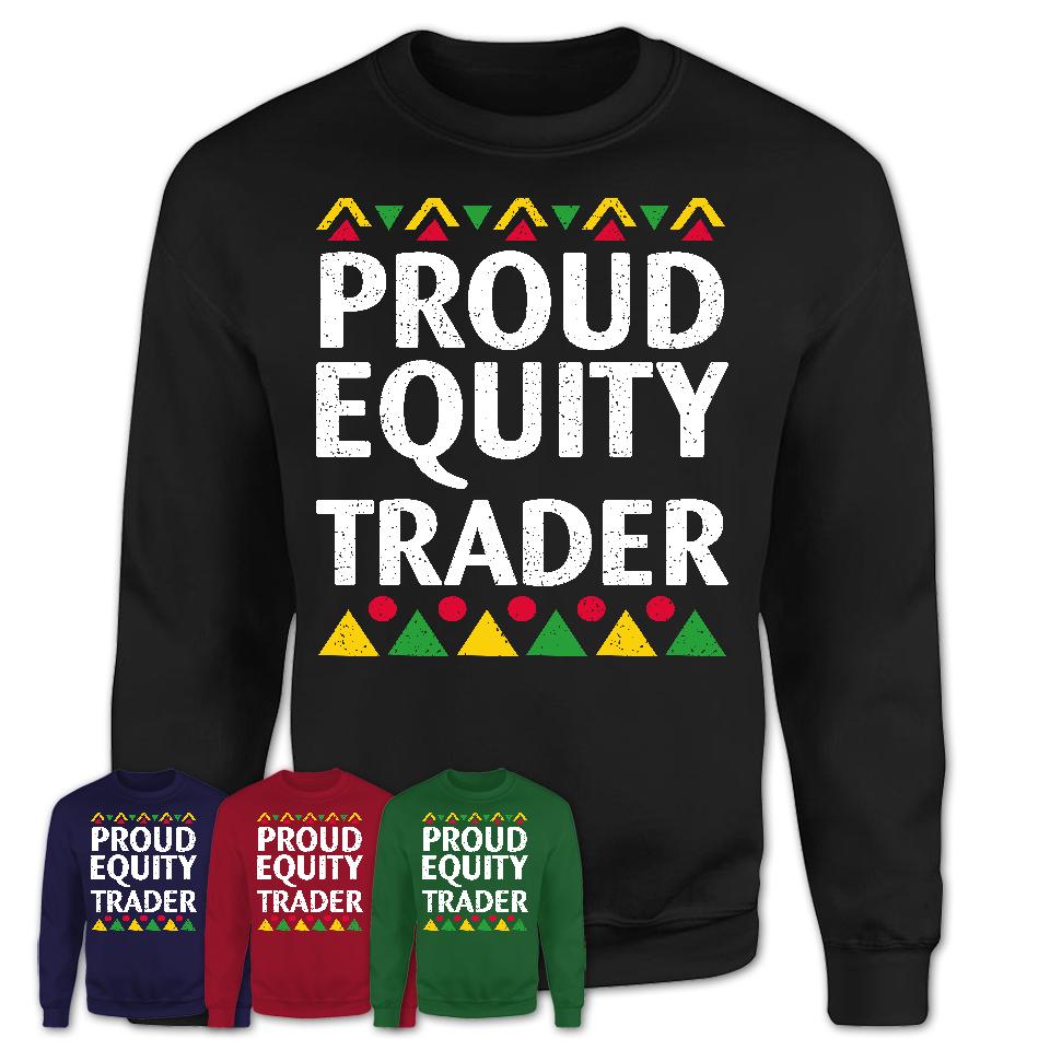 Proud Equity Trader Africa Pride Black History Month T-Shirt