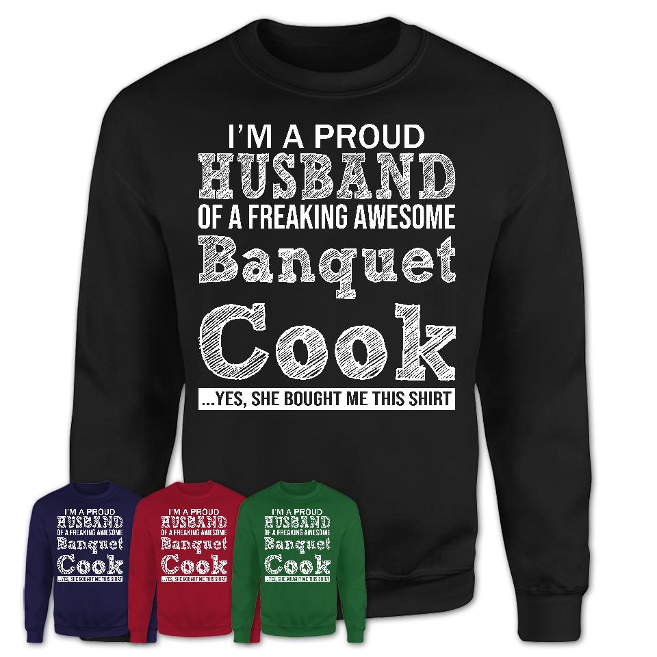 Proud Husband of A Freaking Awesome Banquet Cook Wife Shirt, Husband Valentine Gift, Anniversary Couple Shirt