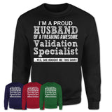 Proud Husband of A Freaking Awesome Validation Specialist Wife Shirt, Husband Valentine Gift, Anniversary Couple Shirt