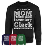 Proud Mom of A Freaking Awesome Daughter Inventory Clerk Shirt, Mother Day Gift from Daughter, Funny Shirt For Mom