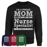 Proud Mom of A Freaking Awesome Daughter Nurse Specialist Shirt, Mother Day Gift from Daughter, Funny Shirt For Mom