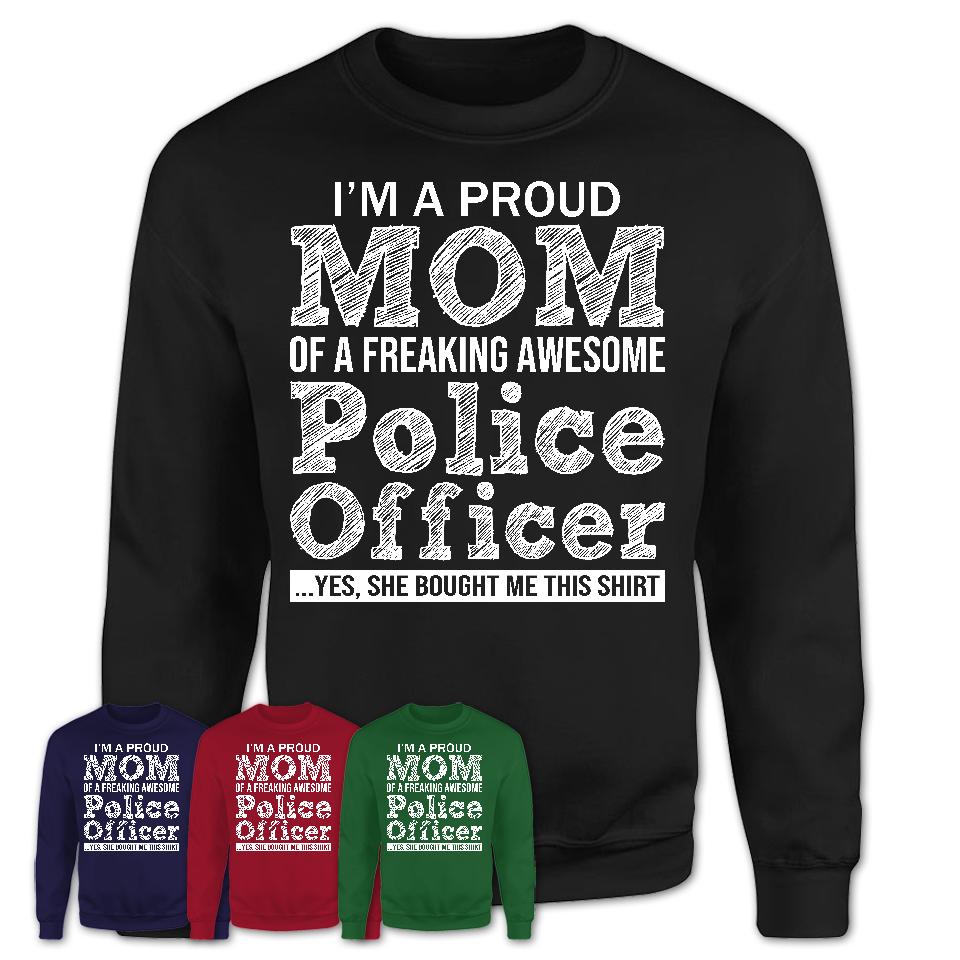 Proud Mom of A Freaking Awesome Daughter Police Officer Shirt, Mother Day Gift from Daughter, Funny Shirt For Mom