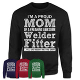 Proud Mom of A Freaking Awesome Daughter Welder Fitter Shirt, Mother Day Gift from Daughter, Funny Shirt For Mom
