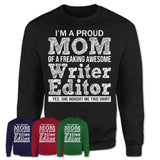 Proud Mom of A Freaking Awesome Daughter Writer Editor Shirt, Mother Day Gift from Daughter, Funny Shirt For Mom