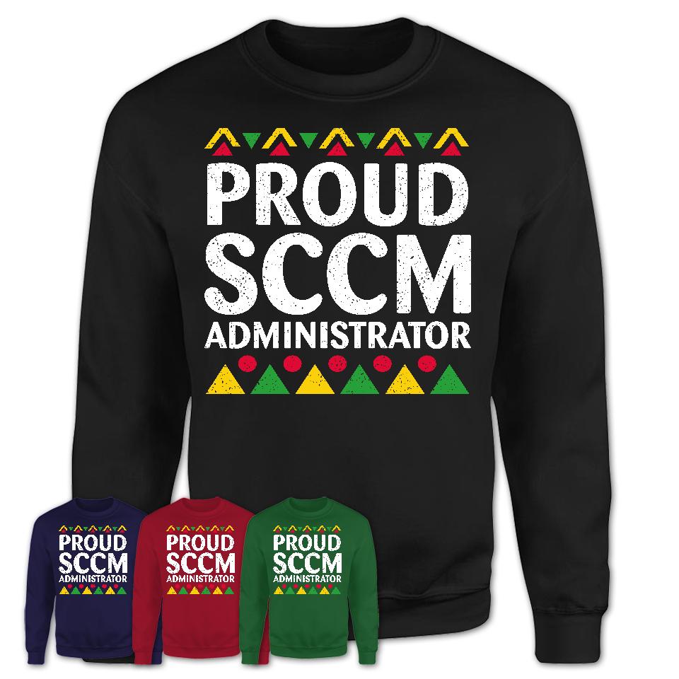 Proud Sccm Administrator Africa Pride Black History Month T-Shirt