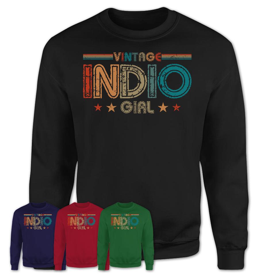 Proud Vintage Indio Girl Shirt California Pride Gift Birthday Shirt for Her