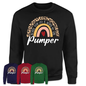 Pumper Because Your Life Worth My Time Rainbow T-Shirt