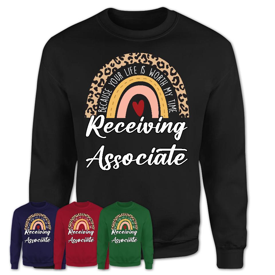 Receiving Associate Because Your Life Worth My Time Rainbow T-Shirt