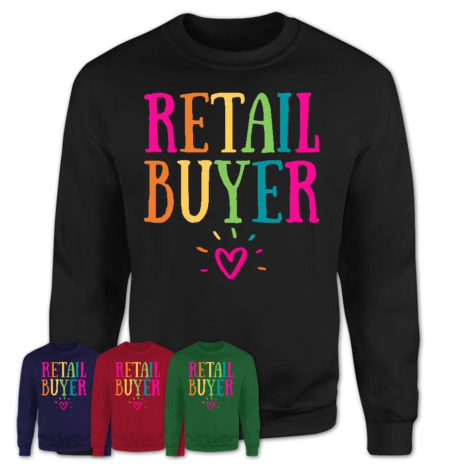Retail Buyer Rainbow Lettering Heart Shirt, Employee Appreciation Gifts