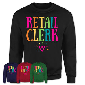 Retail Clerk Rainbow Lettering Heart Shirt, Employee Appreciation Gifts