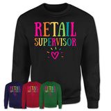 Retail Supervisor Rainbow Lettering Heart Shirt, Employee Appreciation Gifts