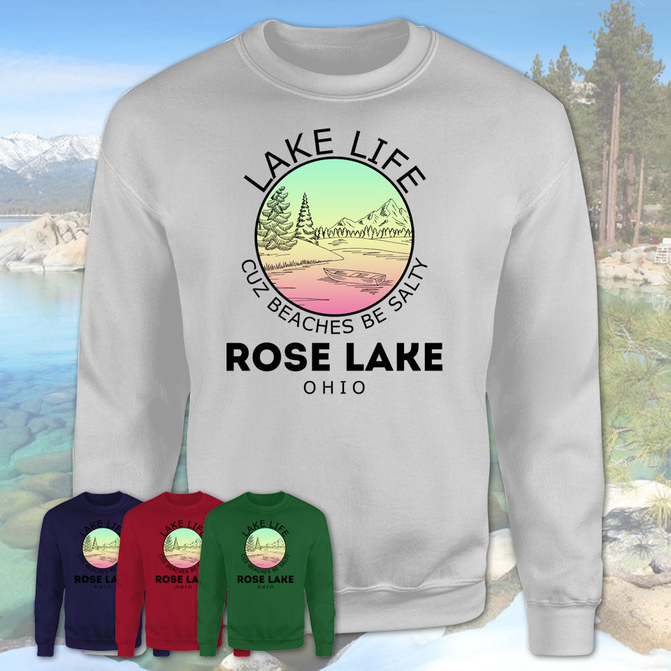 Rose Lake Ohio Lake Life Cuz Beaches Be Salty Fishing Camping Team Shirt