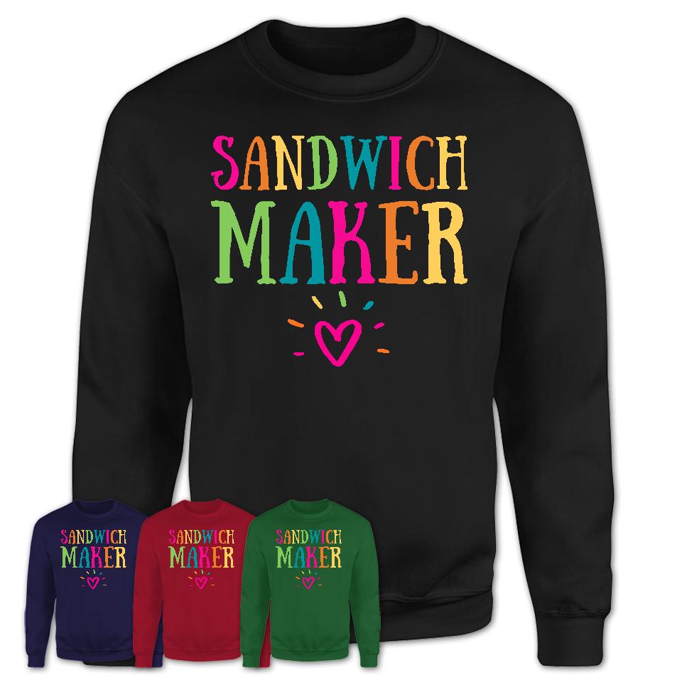 Sandwich Maker Rainbow Lettering Heart Shirt, Employee Appreciation Gifts