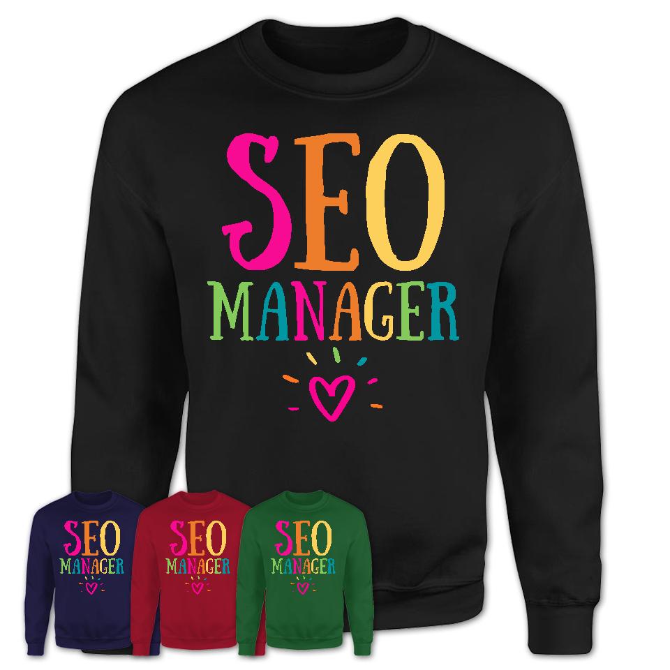 Seo Manager Rainbow Lettering Heart Shirt, Employee Appreciation Gifts