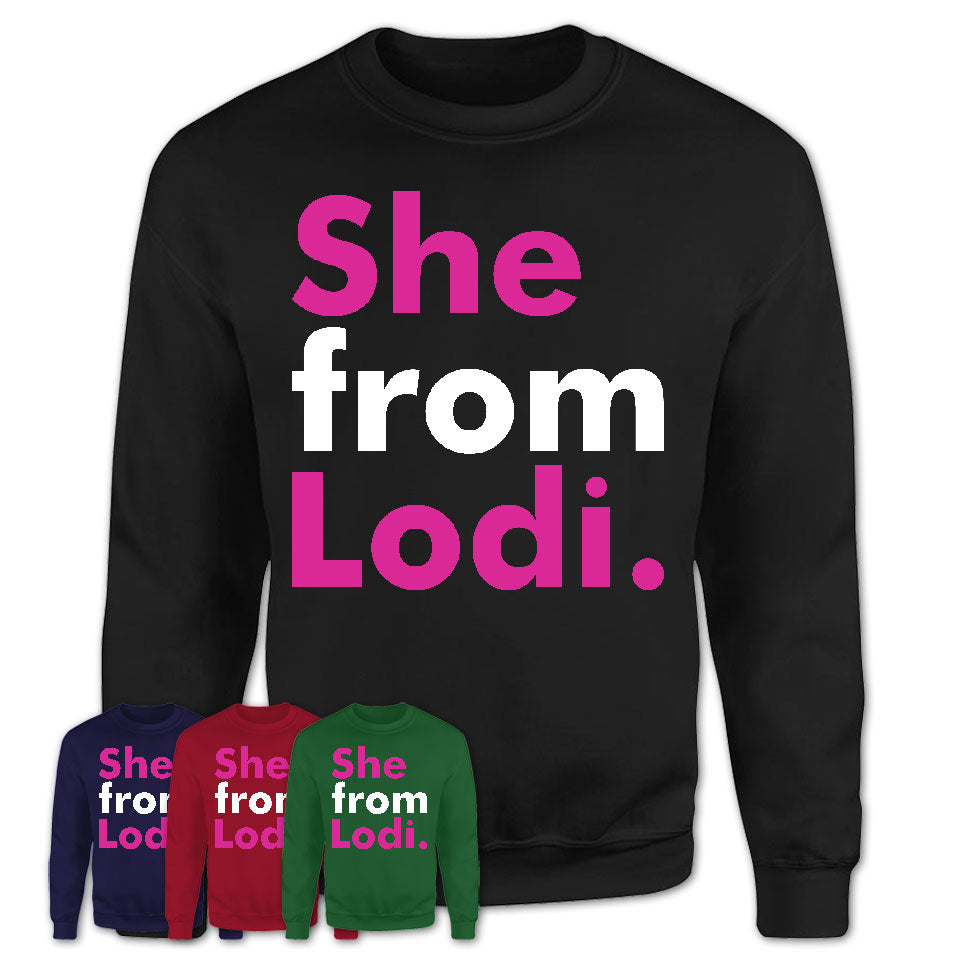 She From Lodi Shirt California State Birthday Gift For Her