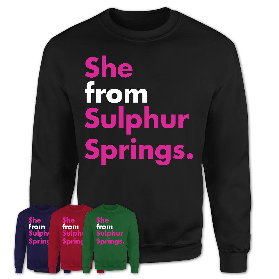 She From Sulphur Springs Shirt Texas State Birthday Gift For Her