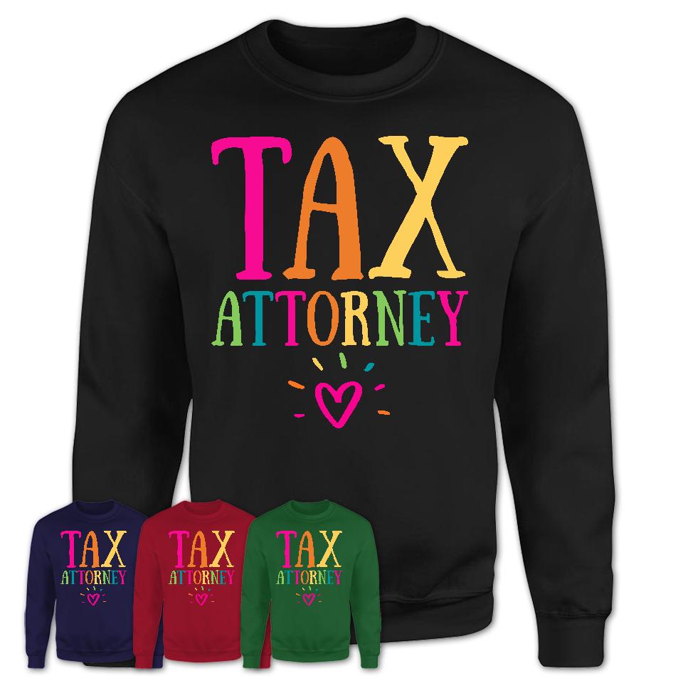 Tax Attorney Rainbow Lettering Heart Shirt, Employee Appreciation Gifts