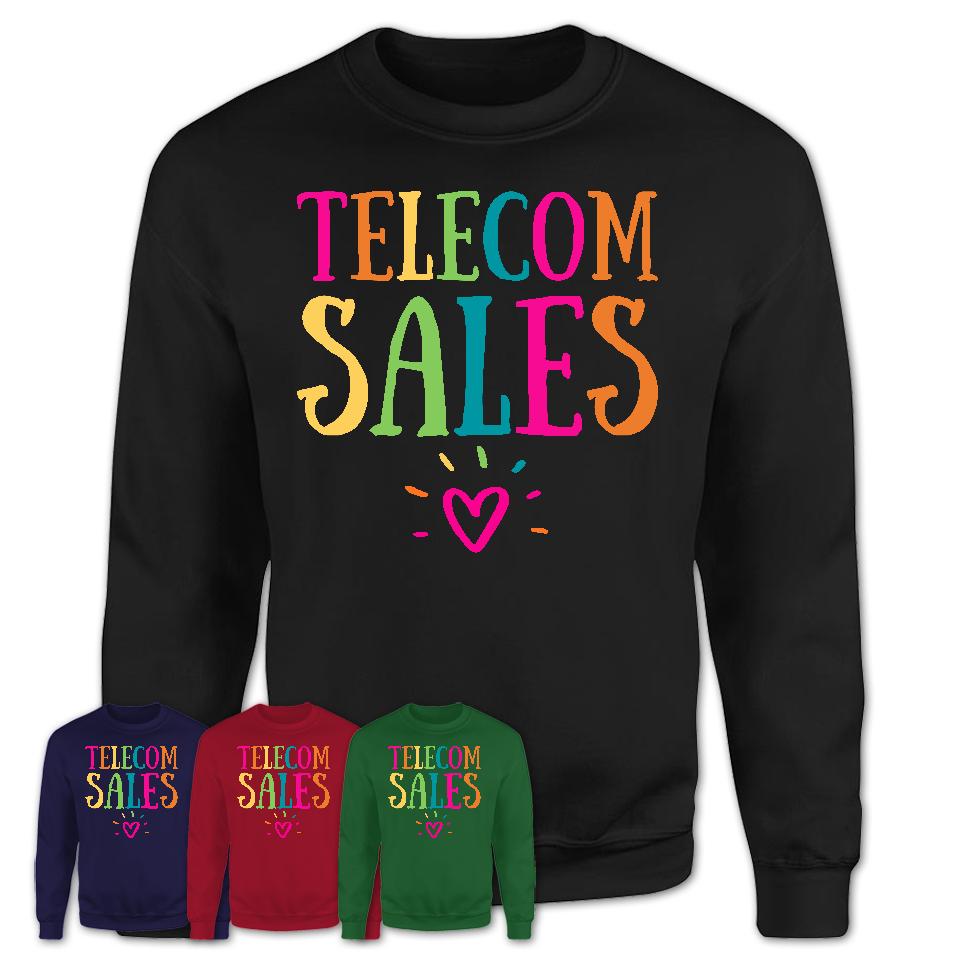 Telecom Sales Rainbow Lettering Heart Shirt, Employee Appreciation Gifts