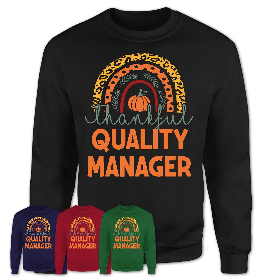Thankful Quality Manager Shirt, Pumpkin Rainbow Sweater for Fall Lovers, Thanksgiving Gift for Quality Manager Women