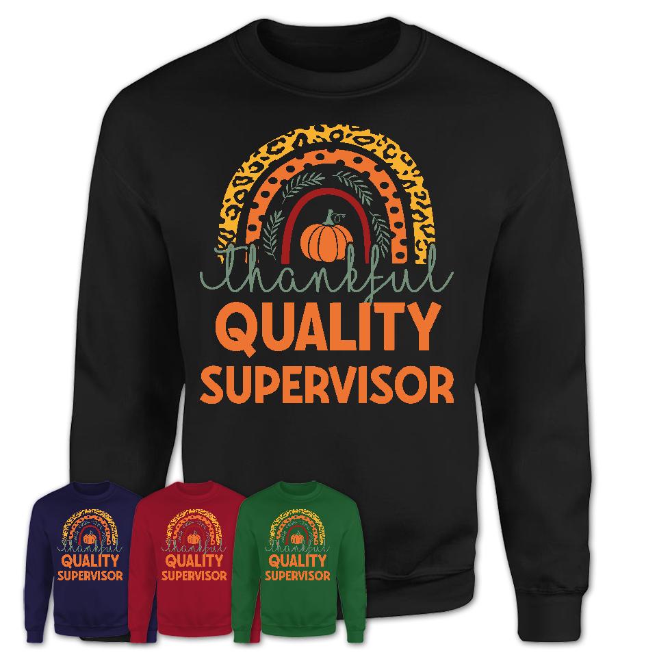 Thankful Quality Supervisor Shirt, Pumpkin Rainbow Sweater for Fall Lovers, Thanksgiving Gift for Quality Supervisor Women