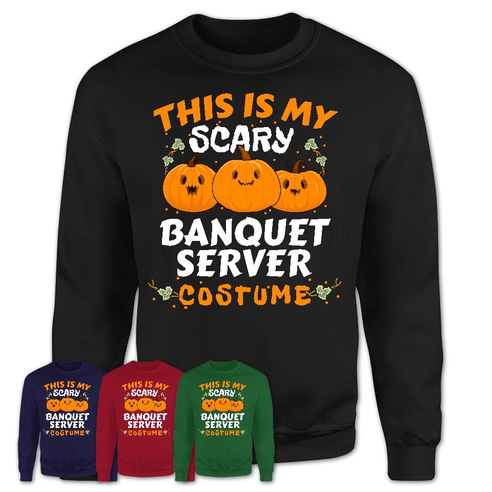 This Is My Scary Banquet Server Costume, Halloween Pumpkin Shirt, Funny Coworker Gift