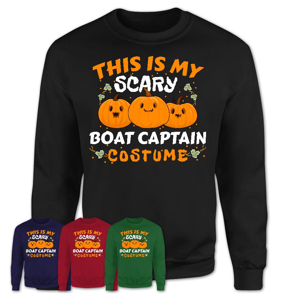 This Is My Scary Boat Captain Costume, Halloween Pumpkin Shirt, Funny Coworker Gift