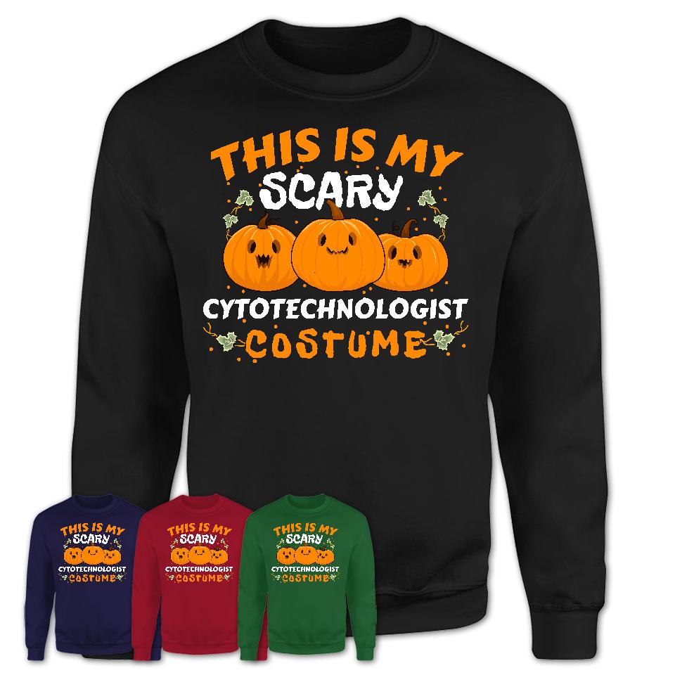 This Is My Scary Cytotechnologist Costume, Halloween Pumpkin Shirt, Funny Coworker Gift