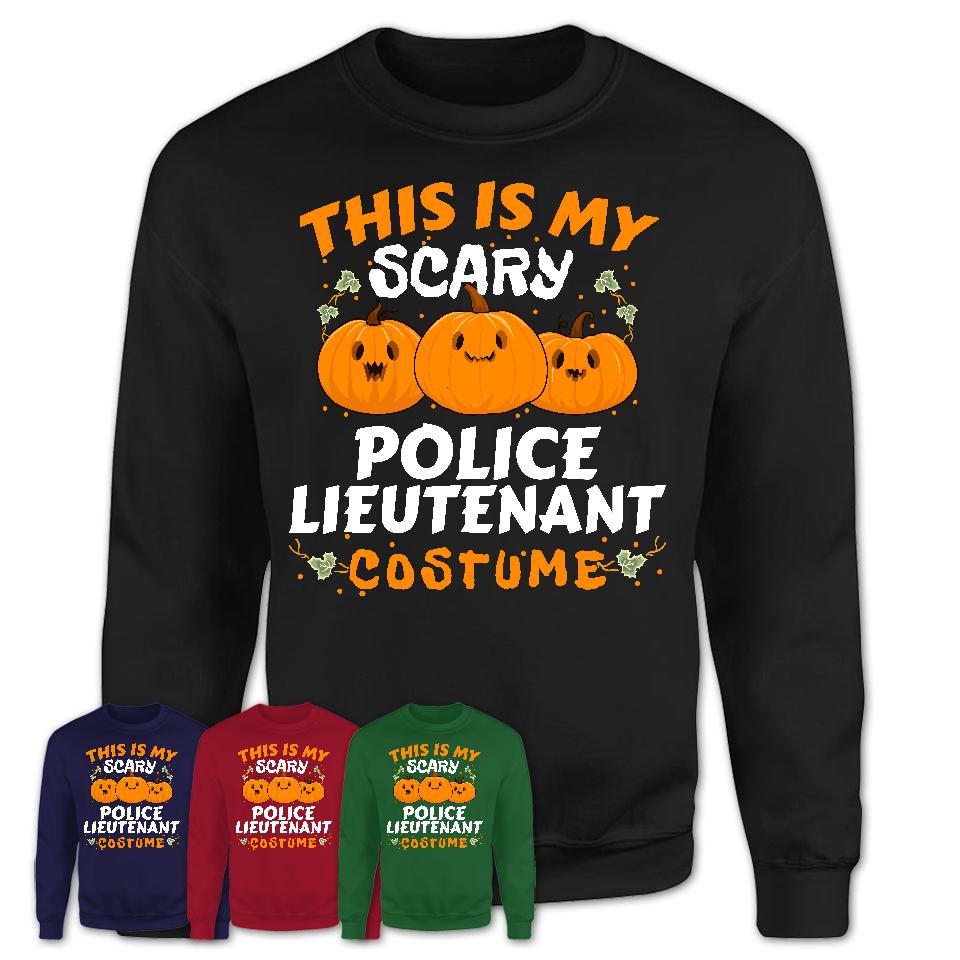 This Is My Scary Police Lieutenant Costume, Halloween Pumpkin Shirt, Funny Coworker Gift