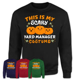 This Is My Scary Yard Manager Costume, Halloween Pumpkin Shirt, Funny Coworker Gift