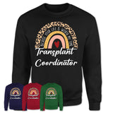 Transplant Coordinator Because Your Life Worth My Time Rainbow T-Shirt