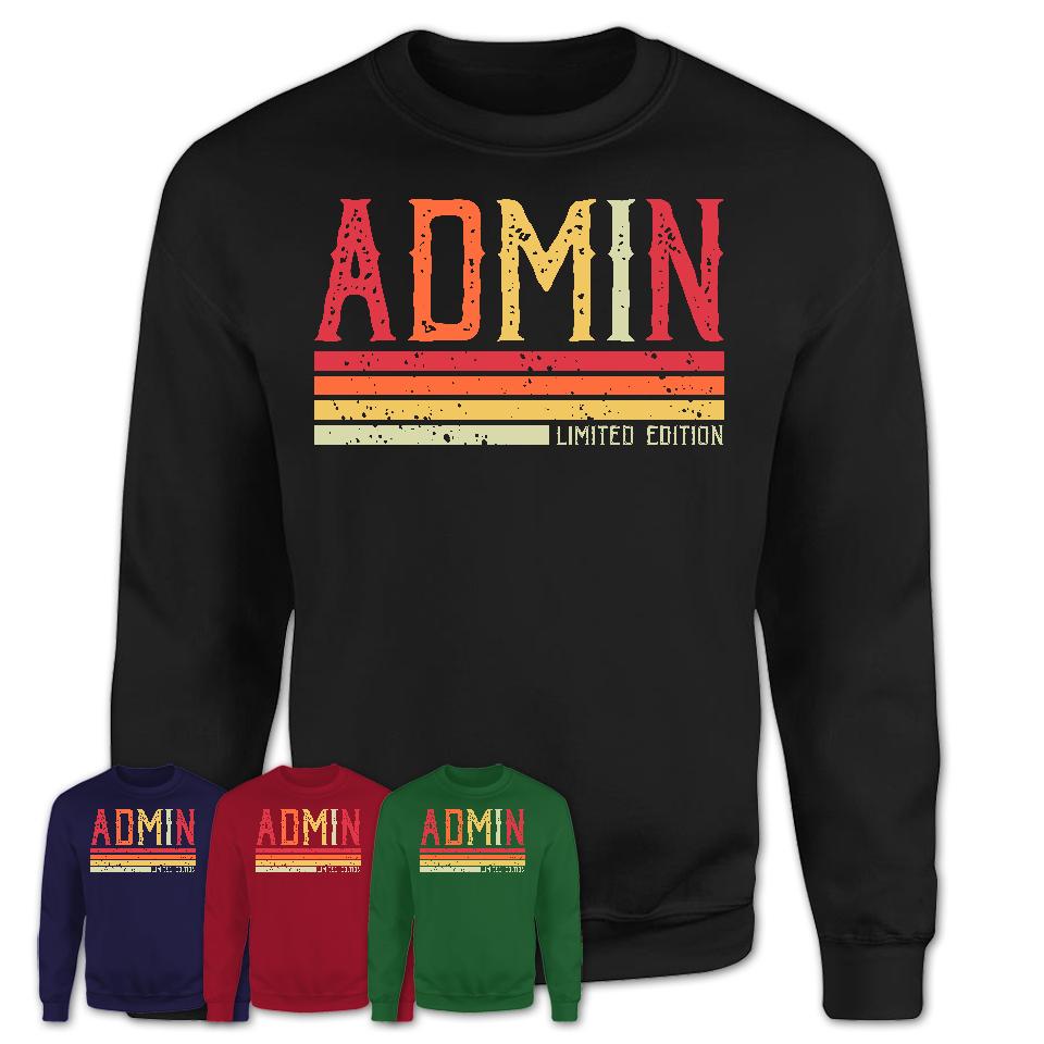 Vintage Admin Limited Edition Job Shirt, Coworker Birthday Gift Idea