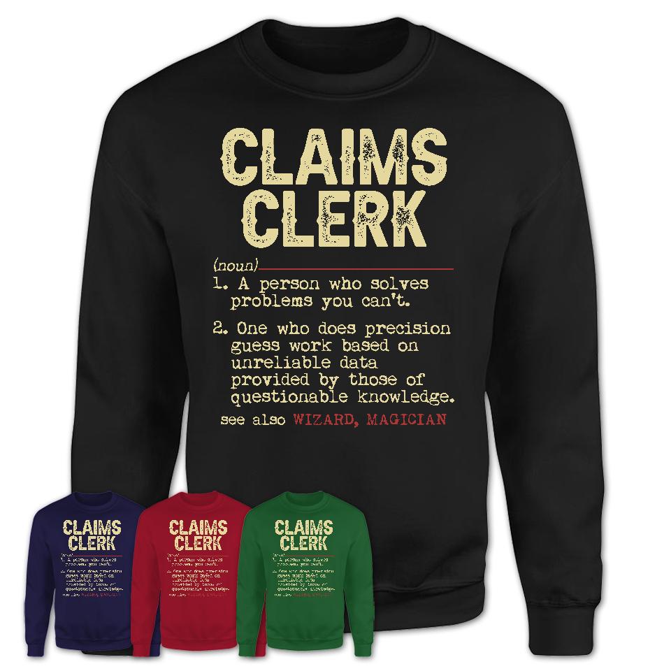 Vintage Claims Clerk Definition Shirt, Funny Coworker Gift Idea for Claims Clerk, New Job Gift