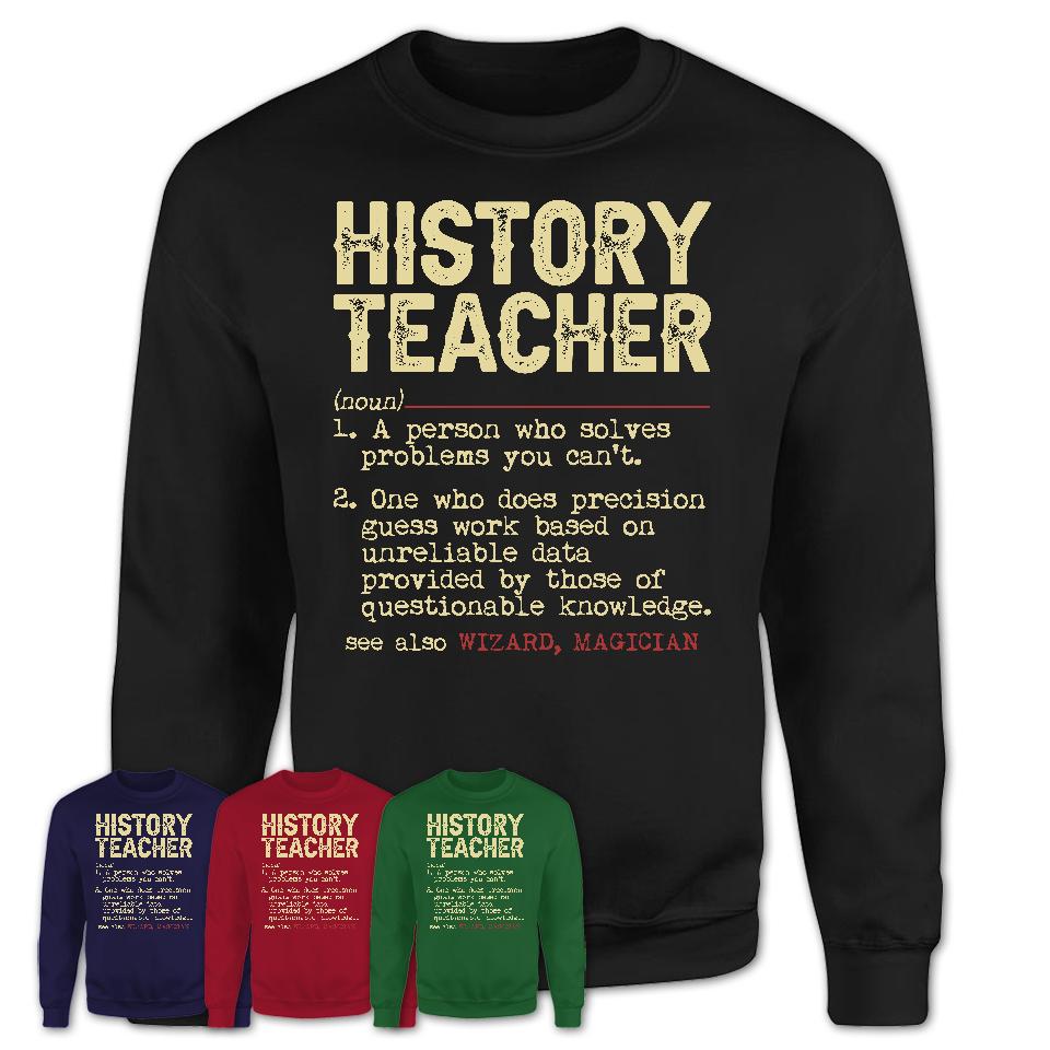 Vintage History Teacher Definition Shirt, Funny Coworker Gift Idea for History Teacher, New Job Gift