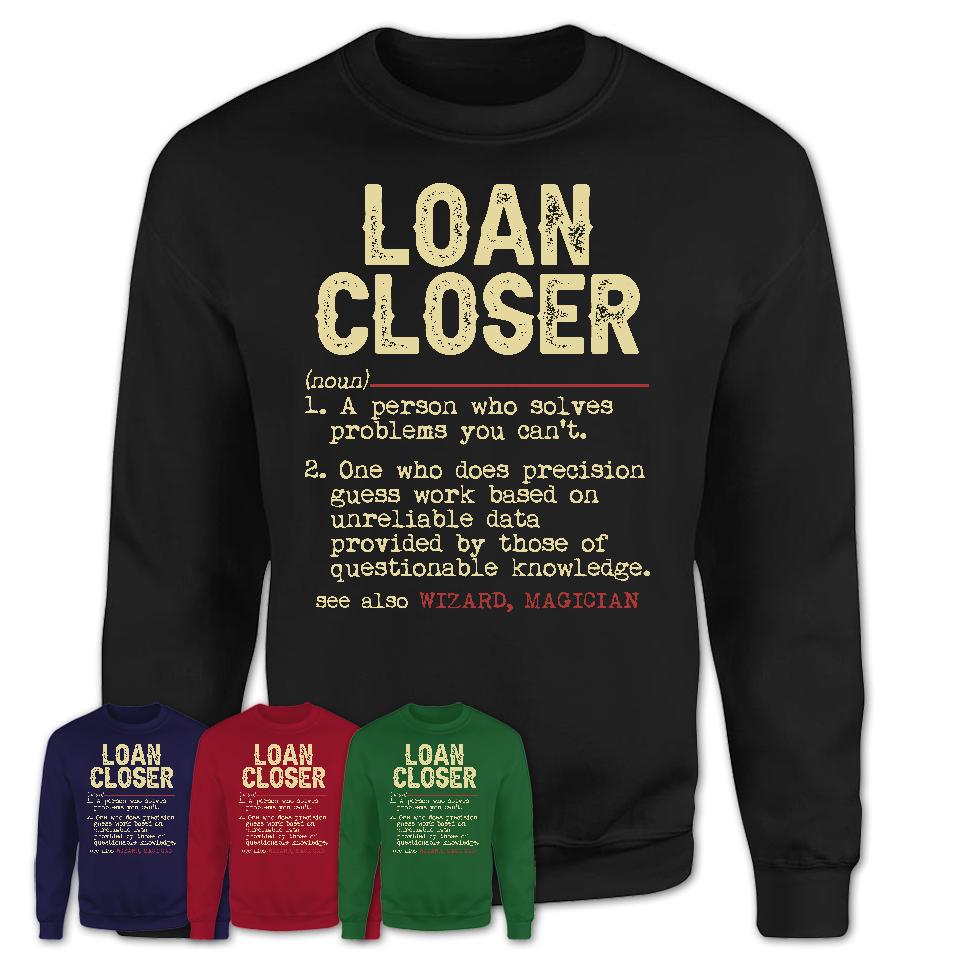 Vintage Loan Closer Definition Shirt, Funny Coworker Gift Idea for Loan Closer, New Job Gift