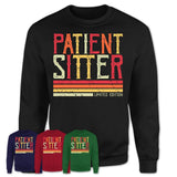 Vintage Patient Sitter Limited Edition Job Shirt, Coworker Birthday Gift Idea