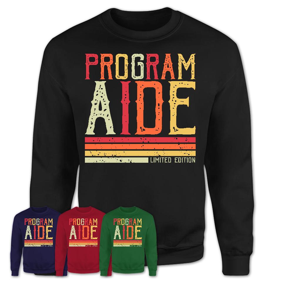 Vintage Program Aide Limited Edition Job Shirt, Coworker Birthday Gift Idea